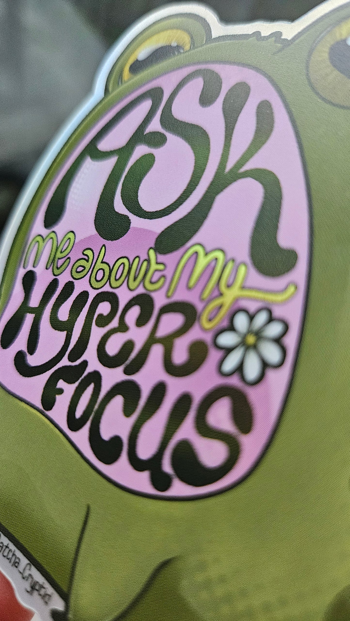 3.5" 'Ask Me About My Hyperfocus' Toad Vinyl Sticker